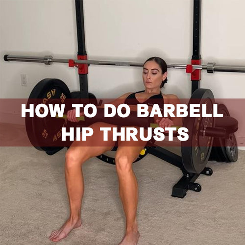 How To Do a Barbell Hip Thrust 