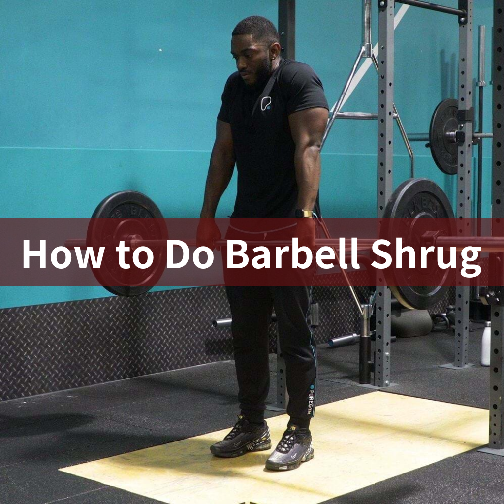 How to Do Barbell Shrugs Like a Pro: Mistakes, Variations