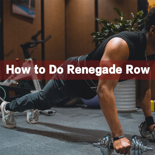 How to Do Renegade Row