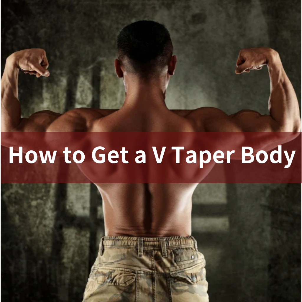 How to Get a V Taper Body