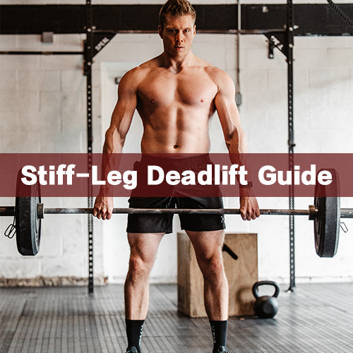 Stiff-Leg Deadlift Guide